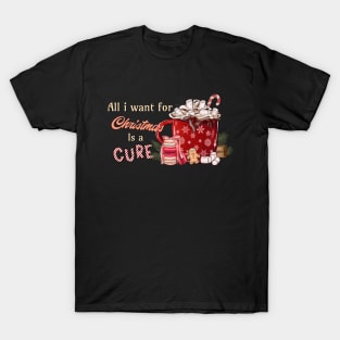 All I Want For Christmas Is A Cure T-Shirt